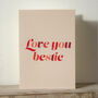 'Love You Bestie' Greetings Card, thumbnail 9 of 9