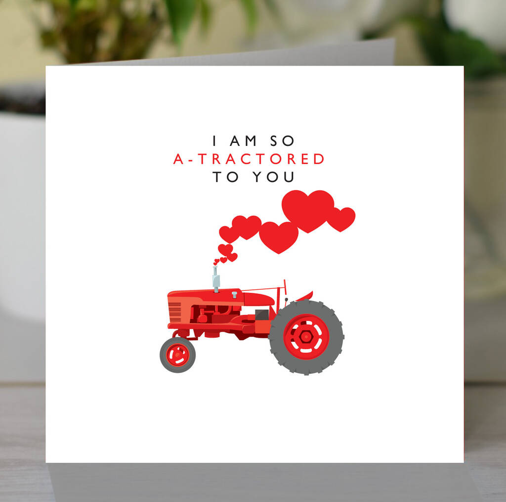 'I Am So A Tractored To You' Card, 1 of 3