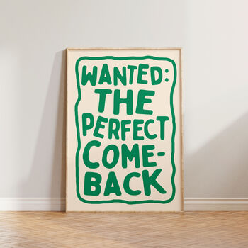 Funny Wall Art Wanted The Perfect Comeback Print, 4 of 8