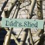 'Dad's Shed' Wooden Sign Personalised, thumbnail 3 of 3