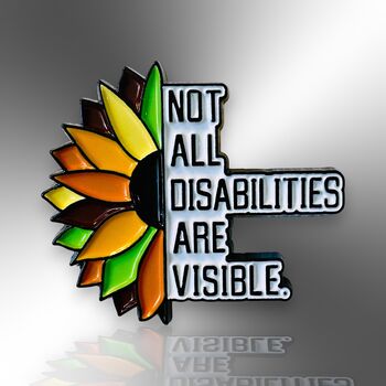 Not All Disabilities Are Visible Enamel Pin Badge, 3 of 8