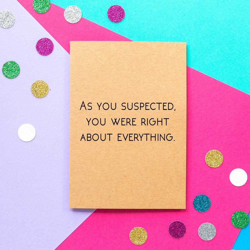 'Right About Everything' Funny Mother's Day Card, 1 of 2
