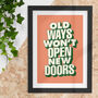 Old Ways Won't Open New Doors Inspirational Print, thumbnail 1 of 2