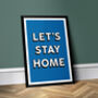 Let's Stay Home Poster Print, thumbnail 5 of 6