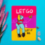 Let Go And Let It Be Art Print, thumbnail 1 of 3