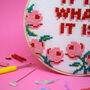 It Is What It Is Cross Stitch Craft Kit, thumbnail 2 of 3