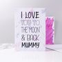 'I Love You To The Moon And Back Mummy' Card, thumbnail 6 of 7