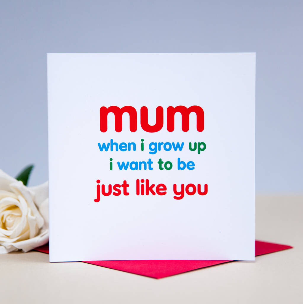 'Just Like You Mum' Birthday Card, 1 of 2