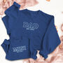 Personalised 'Dad' And 'Mini' Matching Embroidered Family Sweatshirts, thumbnail 1 of 11