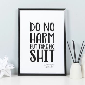 Personalised Do No Harm But Take No Shit Framed Print By Hooray Belle ...