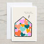 New Home Filled With Love House Warming Card, thumbnail 4 of 4