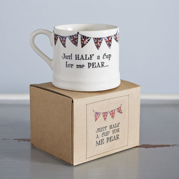 'Just Half A Cup For Me Dear' Mug, 2 of 2