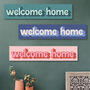 Welcome Home Wooden Wall Art Print, thumbnail 3 of 6