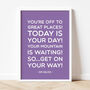 Dr Seuss 'Oh The Places You'll Go' Quote Print, thumbnail 6 of 12