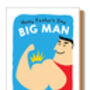 Funny Happy Father's Day Big Man Card, thumbnail 3 of 4