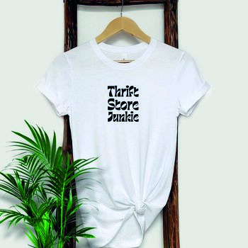 Funny Thrift Store Junkie T Shirt, 4 of 8