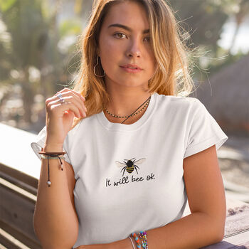 ‘It Will Bee Ok’ Positivity T Shirt For Her, 2 of 5