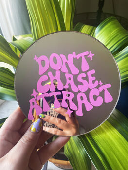 Don't Chase Attract Mini Mirror, 3 of 5