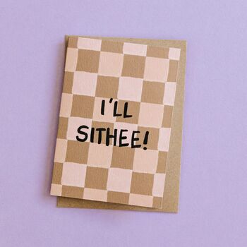 Funny Yorkshire Dialect Leaving Card 'I'll Sithee', 2 of 5