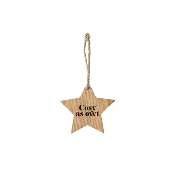 Up North 'Cosy As Owt' Christmas Oak Hanging Star | Home Decor | Hanging Decoration | Sentiment | Festive Decor, 2 of 2