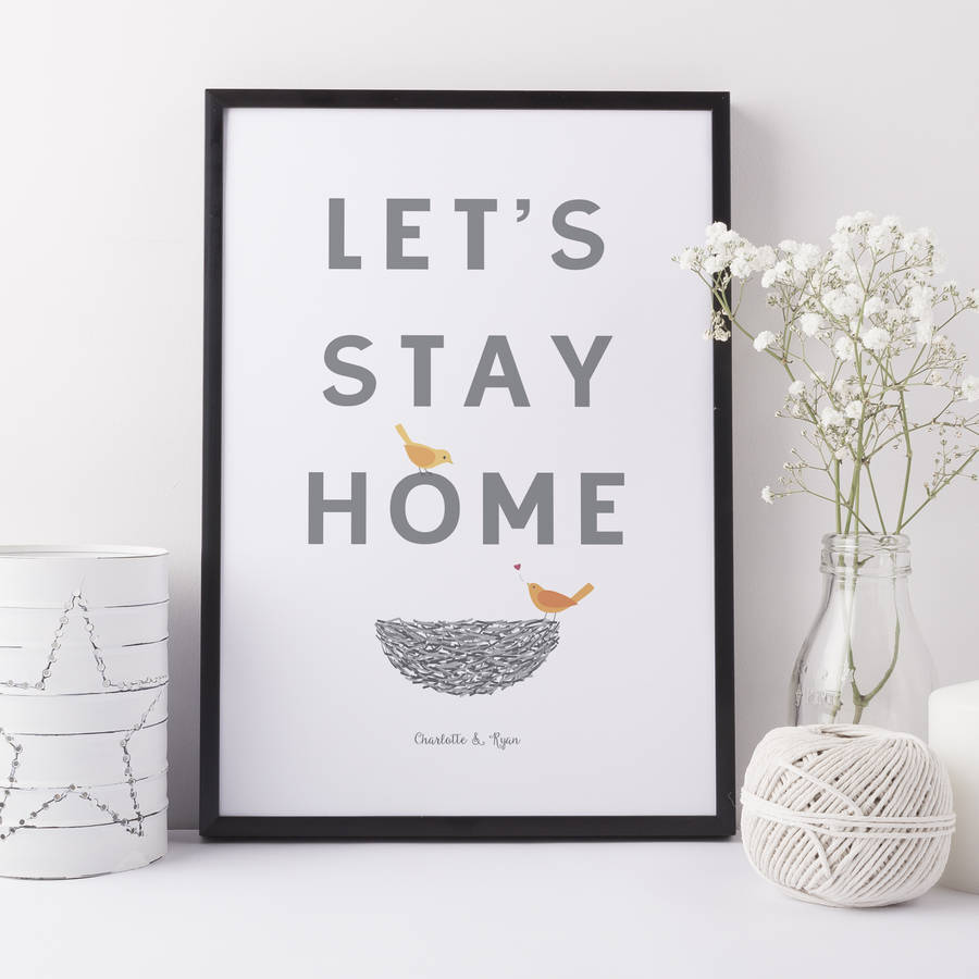 let s stay  home  anniversary  love hygge print by wink 