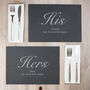 Personalised His And Hers Slate Placemat, thumbnail 2 of 4