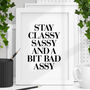 Stay Classy Sassy And Bad Assy Black And White Print, thumbnail 1 of 4