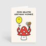Belated Birthday Card Mushroom Sorry Late Birthday Card, thumbnail 2 of 2