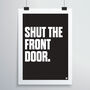 Shut The Front Door Print, thumbnail 3 of 4