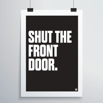 Shut The Front Door Print, 3 of 4