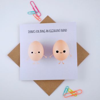 Thanks For Being An Eggsellent Friend Greeting Card, 2 of 2
