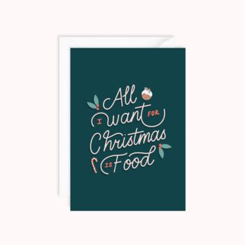 All I Want For Christmas Is Food Card, 3 of 3