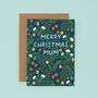 Christmas Card For Mum, Merry Christmas Mum Card, thumbnail 1 of 2