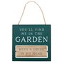 You'll Find Me In The Garden Reversible Hanging Sign, thumbnail 2 of 3