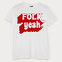Folk Yeah Men's Slogan T Shirt, thumbnail 2 of 2