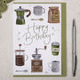 Coffee Brewing Happy Birthday Greeting Card, thumbnail 1 of 3
