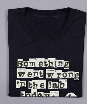 Retro Sci Fi Horror Graphic Tee 'Something Went Wrong In The Lab' Unisex T Shirt, 3 of 5