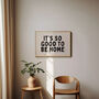 It's So Good To Be Home Landscape Wall Print | Black And Cream, thumbnail 1 of 3