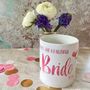 Personalised Contemporary ‘Bride To Be’ Mug, thumbnail 1 of 3