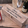 Happy Birthday Personalised Wooden Wine Box, thumbnail 1 of 4