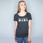 Personalised Love Mama/Mum/Mummy/Mother T Shirt, thumbnail 2 of 4