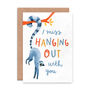 'I Miss Hanging Out' Greetings Card, thumbnail 2 of 2