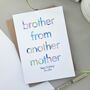Brother From Another Mother | Birthday Card, thumbnail 1 of 3