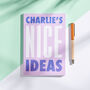 Personalised Nice Ideas Notebook, thumbnail 1 of 8