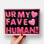 Ur My Fave Human! Letterbox Message Cookies Hot Pink, thumbnail 1 of 7