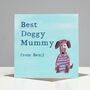 Personalised 'From The Dog' Mother's Day Card, thumbnail 2 of 2