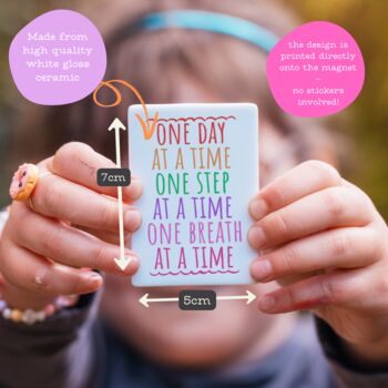 One Day At A Time, One Step At A Time Ceramic Magnet, 2 of 2