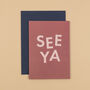 'See Ya' Funny New Job And Leaving Card, thumbnail 2 of 4