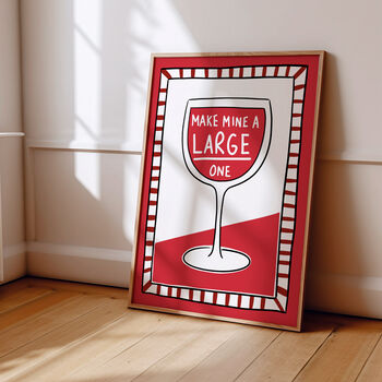 Make Mine A Large Red Wine Print, 2 of 8