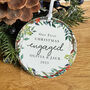 Personalised Our First Christmas Engaged Ornament Gift, thumbnail 1 of 7